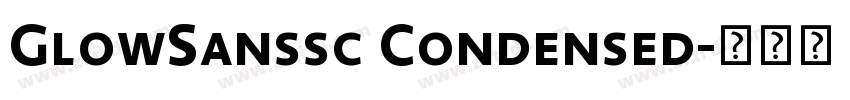 GlowSanssc Condensed字体转换 GlowSanssc Condensed字体转换